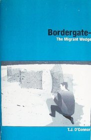 Bordergate: The Migrant Wedge