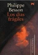 Los dias fragiles/ The Fragile Days (Spanish Edition)