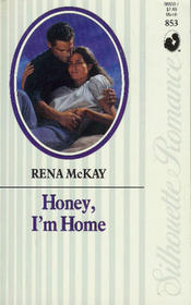 Honey, Im Home (Silhouette Romance, No 853)