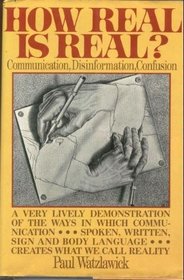How real is real?: Confusion, disinformation, communication