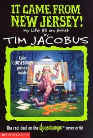 It Came from New Jersey! My Life As an Artist (The Real Deal on the Goosebumps Cover Artist)