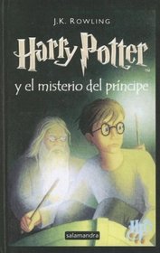 Harry Potter Y El Misterio Del Principe / Harry Potter And the Half-blood Prince (Harry Potter (Turtleback)) (Spanish Edition)