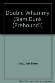 Double Whammy (Slam Dunk (Prebound))