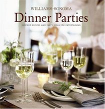 Williams-Sonoma Entertaining: Dinner Parties (Williams-Sonoma Entertaining)