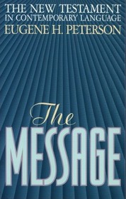 The Message: The New Testament in Contemporary Language