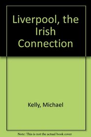 Liverpool, the Irish Connection