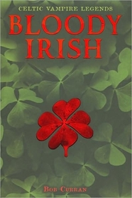 Bloody Irish: Celtic Vampire Legends