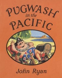 Pugwash in the Pacific (Captain Pugwash)