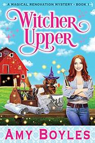 Witcher Upper (A Magical Renovation Mystery)