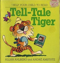 Tell-tale Tiger (Help Your Child to Read)