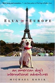 Ella in Europe : An American Dog's International Adventures