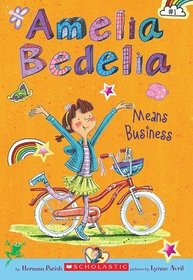 Amelia Bedelia Means Business (Amelia Bedelia Chapter Books, Bk 1)