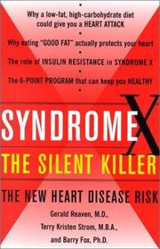 Syndrome X, The Silent Killer : The New Heart Disease Risk