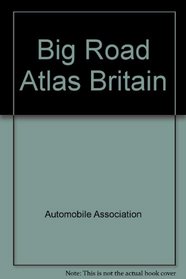 Big Road Atlas Britain 1999