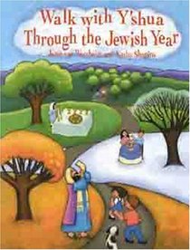 Walk With Y'shua Through the Jewish Year