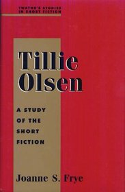 Studies in Short Fiction Series - Tillie Olsen (Studies in Short Fiction Series)