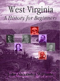 West Virginia: A History for Beginners