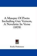 A Masque Of Poets: Including Guy Vernon, A Novelette In Verse (1878)