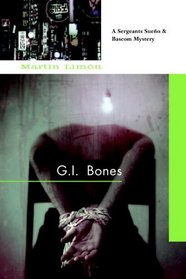 G.I. Bones (Sergeants Sueno and Bascom, Bk 6)