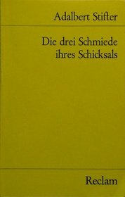 Die drei Schmiede ihres Schicksals (Universal-Bibliothek ; Nr. 9863) (German Edition)