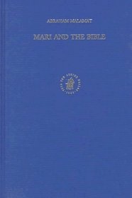 Mari and the Bible (Studies in the History and Culture of the Ancient Near East, V. 12)