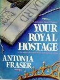 Your Royal Hostage