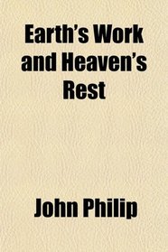 Earth's Work and Heaven's Rest