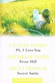 Of Love and Life: PS, I Love You / Fever Hill / Secret Smile (Reader's Digest Condensed Books)
