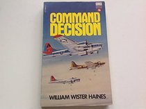 Command decision (Five great classic stories of World War II)