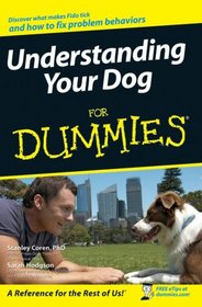 Understanding Your Dog For Dummies (For Dummies (Pets))