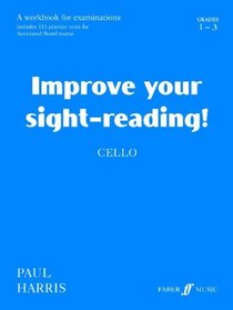 Improve Your Sight-reading! Cello: Grade 1-3 (Faber Edition)
