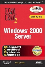 MCSE Windows 2000 Server Exam Cram 2 (Exam Cram 70-215)