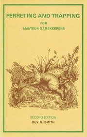 Ferreting and Trapping for Amateur Gamekeepers