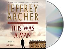 This Was a Man (Clifton Chronicles, Bk 7) (Audio CD) (Unabridged)