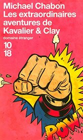 Les extraordinaires aventures de Kavalier & Clay (French Edition)