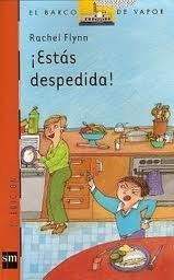 Estas Despedida!/ Your Fired (El Barco De Vapor) (Spanish Edition)