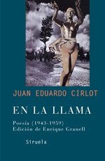 En la llama/ In the Flame: Poesia (1943-1959)/ Poetry (1943-1959) (Libros Del Tiempo/ Books of All Times) (Spanish Edition)