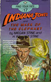 Indiana Jones and The Mask of the Elephant (Find Your Fate #17)