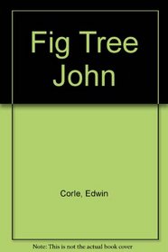 Fig Tree John