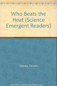 Who Beats the Heat (Science Emergent Readers)