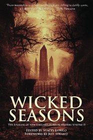 Wicked Seasons: The Journal of the New England Horror Writers, Volume II