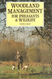 Woodland Management for Pheasants & Wildlife