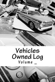 Vehicles Owned Log: Car Cover (S M Car Journals)