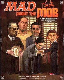 Mad About the Mob: A Look At Organized  Unorganized Crime