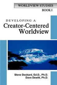 Developing a Creator-Centered Worldview