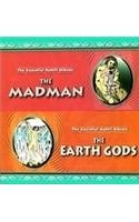 The Madman and the Earth Gods