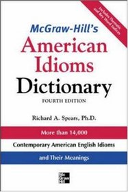 McGraw-Hill's Dictionary of American Idioms Dictionary (Mcgraw-Hill Esl References)