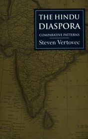 The Hindu Diaspora: Comparative Patterns (Global Diasporas)