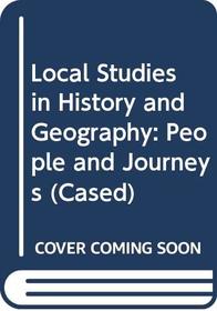 People and Journeys (Local Studies in History and Geography)