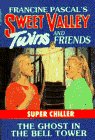 The Ghost in the Bell Tower (Sweet Valley Twins and Friends Super Chiller, No 4)